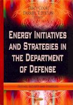 Energy Initiatives & Strategies in the Department of Defense