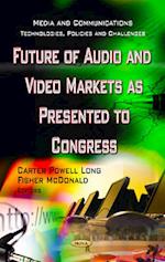 Future of Audio & Video Markets as Presented to Congress