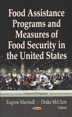 Food Assistance Programs & Measures of Food Security in the United States