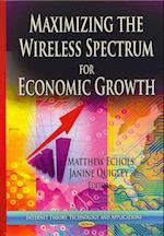 Maximizing the Wireless Spectrum for Economic Growth