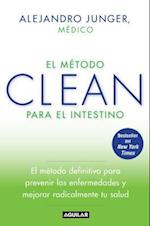 El Metodo Clean Para El Intestino / Clean Gut = The Method to Clean the Intestine