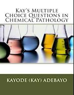 Kay's Multiple Choice Questions in Chemical Pathology