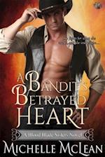 Bandit's Betrayed Heart