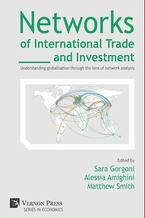 Networks of International Trade and Investment