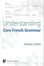 Understanding Core French Grammar