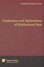 Confessions and Declarations of Multicolored Men