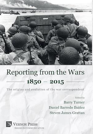 Reporting from the Wars 1850 - 2015