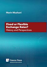 Fixed or Flexible Exchange Rates? History and Perspectives