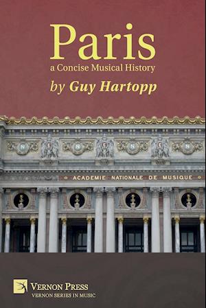 Paris, a Concise Musical History