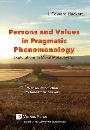 Persons and Values in Pragmatic Phenomenology