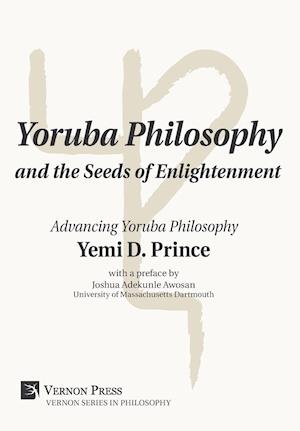 Yoruba Philosophy and the Seeds of Enlightenment