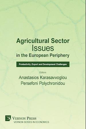 Agricultural Sector Issues in the European Periphery