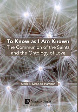 To Know as I Am Known