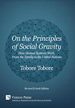 On the Principles of Social Gravity [Revised edition] : How Human Systems Work, From the Family to the United Nations