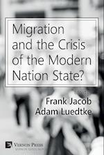 Migration and the Crisis of the Modern Nation State?