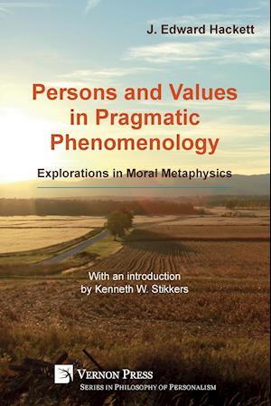 Persons and Values in Pragmatic Phenomenology