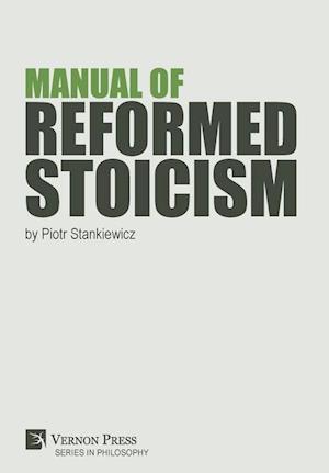 Manual of Reformed Stoicism