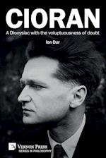 Cioran - A Dionysiac with the voluptuousness of doubt