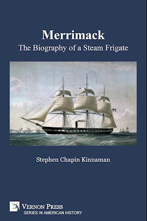 Merrimack, The Biography of a Steam Frigate (B&W)