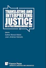 Translating and Interpreting Justice in a Postmonolingual Age