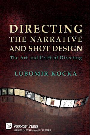 Directing the Narrative and Shot Design