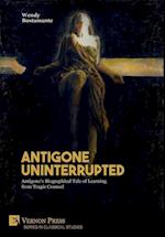 Antigone Uninterrupted