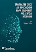 Spiritualities, ethics, and implications of human enhancement and artificial intelligence