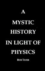 Mystic History In Light Of Physics