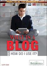 What Is a Blog and How Do I Use It?