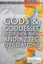 Gods & Goddesses of the Inca, Maya, and Aztec Civilizations