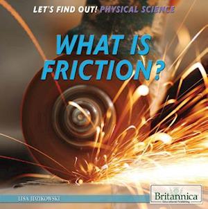 What Is Friction?