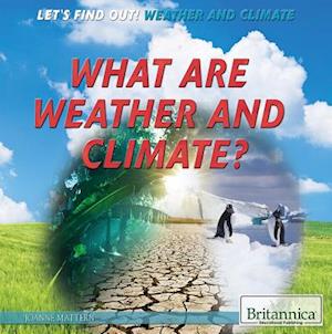 What Are Weather and Climate?