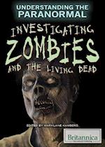 Investigating Zombies and the Living Dead