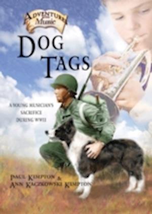 Dog Tags : A Young Musician's Sacrifice During WWII