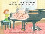 Henry the Steinway and the Piano Recital