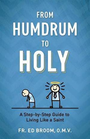 From Humdrum to Holy