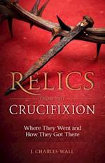 Relics from the Crucifixion