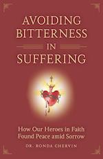 Avoiding Bitterness in Suffering