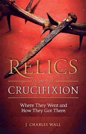 Relics from the Crucifixion