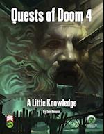 Quests of Doom 4: A Little Knowledge - Fifth Edition 