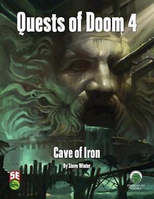 Quests of Doom 4: Cave of Iron - Fifth Edition