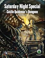 Saturday Night Special 2: Castle Baldemar's Dungeon - Swords & Wizardry 