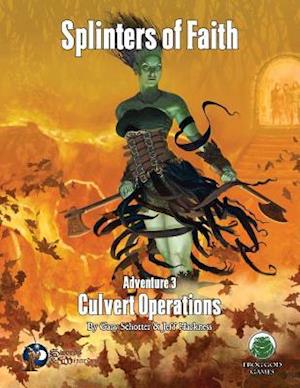 Splinters of Faith 3: Culvert Operations - Swords & Wizardry