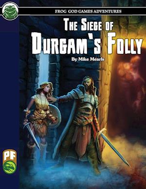 The Siege of Durgam's Folly PF