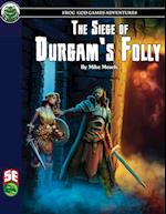 The Siege of Durgam's Folly 5E 