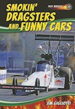 Smokin' Dragsters and Funny Cars