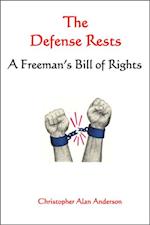 Defense Rests: A Freeman's Bill of Rights