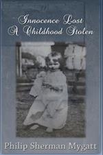 Innocence Lost  - A Childhood Stolen