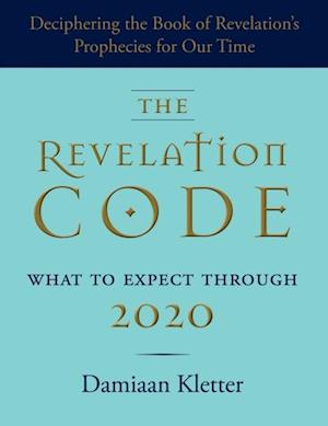 Revelation Code: What to Expect Through 2020