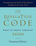Revelation Code: What to Expect Through 2020